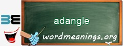 WordMeaning blackboard for adangle